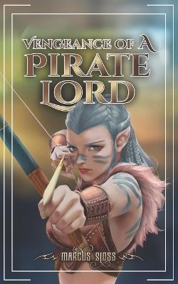 Vengeance of a Pirate Lord - Marcus Sloss - cover