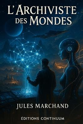 L'Archiviste des Mondes - Jules Marchand - cover