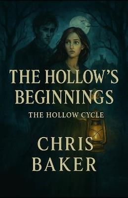The Hollow's Beginnings - Christopher Baker - cover