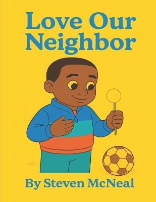 Love Our Neighbor - Steven McNeal - cover