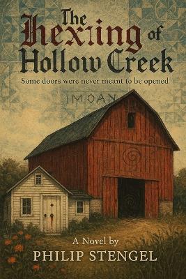 The Hexing of Hollow Creek - Philip Stengel - cover