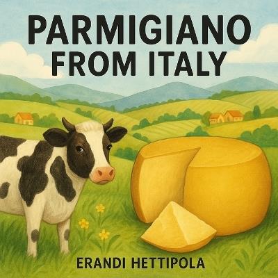 Parmigiano from Italy - Erandi Hettipola - cover