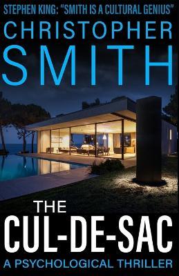 The Cul-de-Sac: A Psychological Thriller - Christopher Smith - cover
