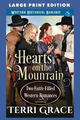 Hearts on the Mountain: Large Print Edition - Terri Grace - cover
