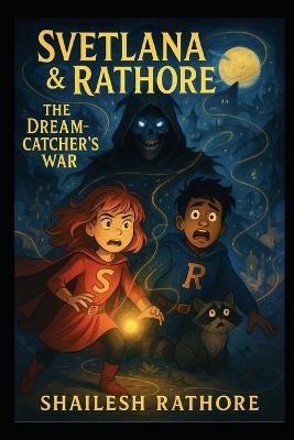 Svetlana & Rathore: The Dreamcatcher's War - Shailesh Rathore - cover