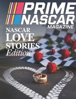 Prime NASCAR Magazine: NASCAR Love Stories Edition - Deep - cover