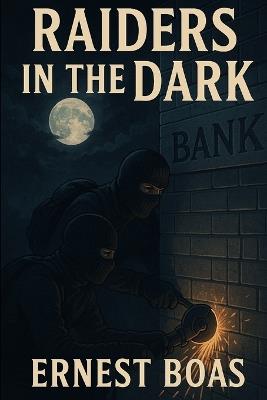 Raiders in the Dark: none - Ernest Boas - cover