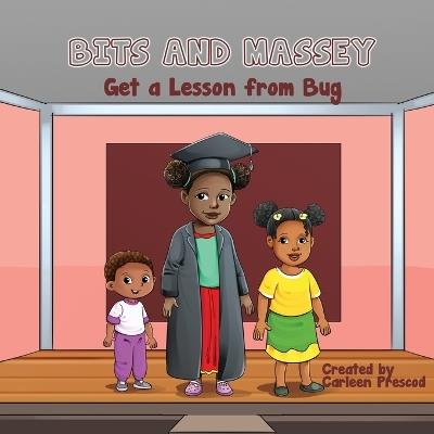 Bits and Massey: Get a Lesson from Bug - Carleen Prescod - cover