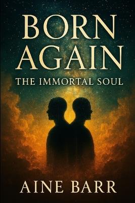 Born Again: The Immortal Soul - Aine Barr - cover