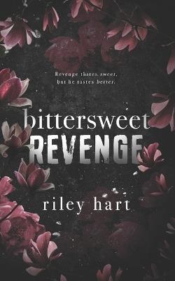 Bittersweet Revenge - Riley Hart - cover