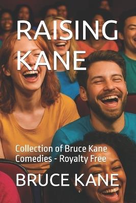 Raising Kane: Collection of Bruce Kane Comedies - Royalty Free - Bruce Kane - cover
