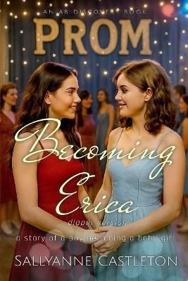 Becoming Erica (diaper version): A story of a boy becoming a baby girl - Sallyanne Castleton - cover