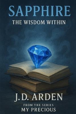Sapphire: The Wisdom Within - Jd Arden - cover