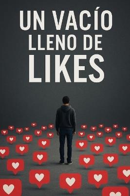 Un Vacio Lleno de Likes: Jovenes - Edgar Montufar - cover