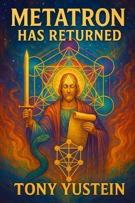 Metatron Has Returned - Tony Yustein - cover