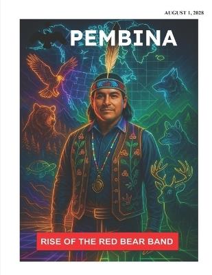 Pembina: Rise of The Red Bear Band - Madison McKenzie Moore - cover