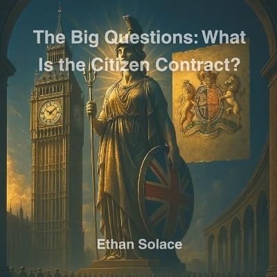The Big Questions: What Is the Citizen Contract? - Ethan Solace - cover