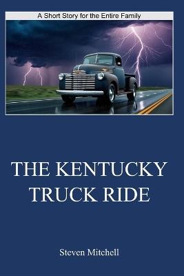 The Kentucky Truck Ride - Steven Mitchell - cover