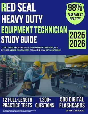 Red Seal Heavy Duty Equipment Technician Exam Prep: 12 Full-Length Practice Tests, 1200+ Realistic Questions, and Detailed Answer Explanations to Pass with Confidence - Bobby C Bradham - cover