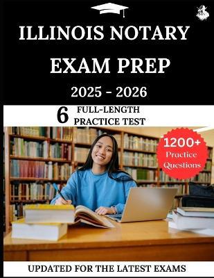 Illinois Notary Exam Prep 2025-2026: Your All-in-One Prep to Success with Practice Questions, Detailed Explanations, and Expert Strategies - James Lewis - cover