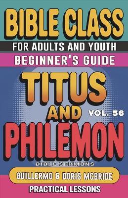 Bible Class for Adults and Youth: Beginner's Guide - Titus and Philemon: Practical Lessons - Guillermo Doris McBride - cover