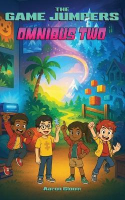 The Game Jumpers Omnibus Two - Aaron Gloom - cover