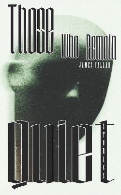 Those Who Remain Quiet - James Callan - cover