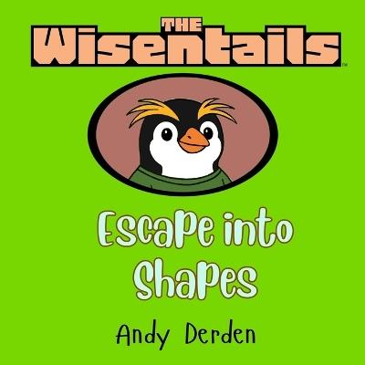 The Wisentails: Escape Into Shapes - Andy Derden - cover