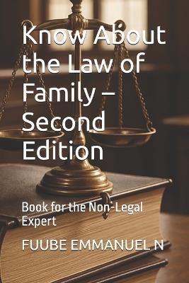 Know About the Law of Family - Second Edition: Book for the Non-Legal Expert - Fuube Emmanuel N - cover
