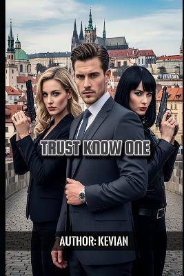 Trust Know One - Kevian Liley - cover