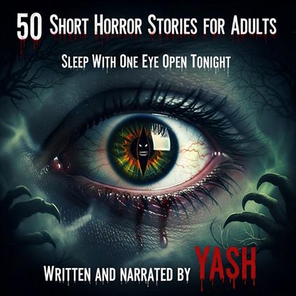 50 Short Horror Stories for Adults: Sleep With One Eye Open Tonight