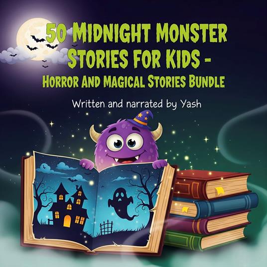 50 Midnight Monster Stories For Kids - Horror And Magical Stories Bundle