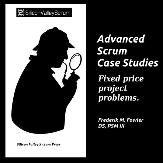 Advanced Scrum Case Studies Vol 9