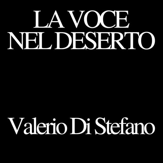 La voce nel deserto. Edizione definitiva