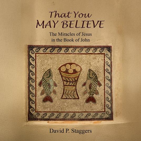 That You May Believe