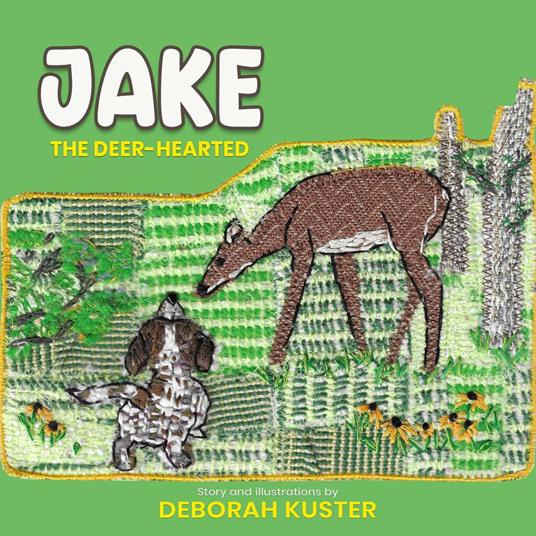 Jake the Deer-Hearted