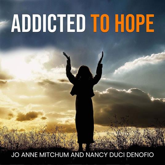 ADDICTED TO HOPE
