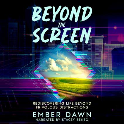 Beyond the Screen