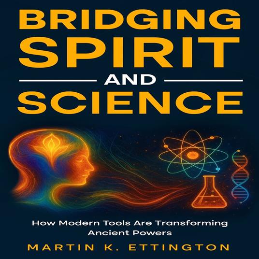Bridging Spirit and Science