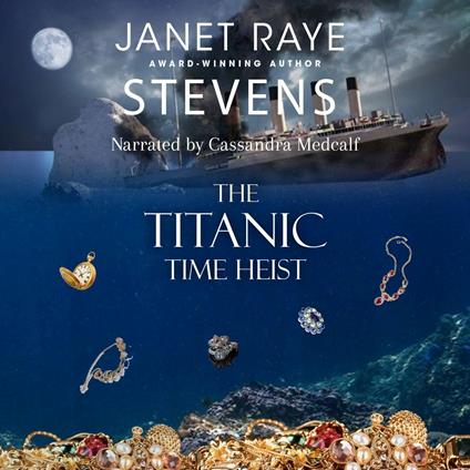 The Titanic Time Heist