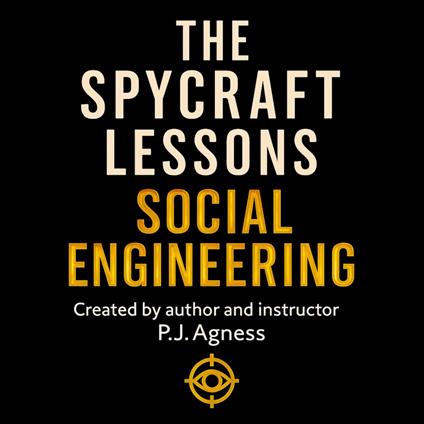The Spycraft Lessons: Social Engineering