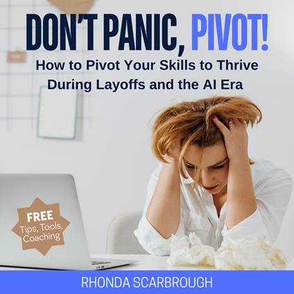 Don't Panic, Pivot!