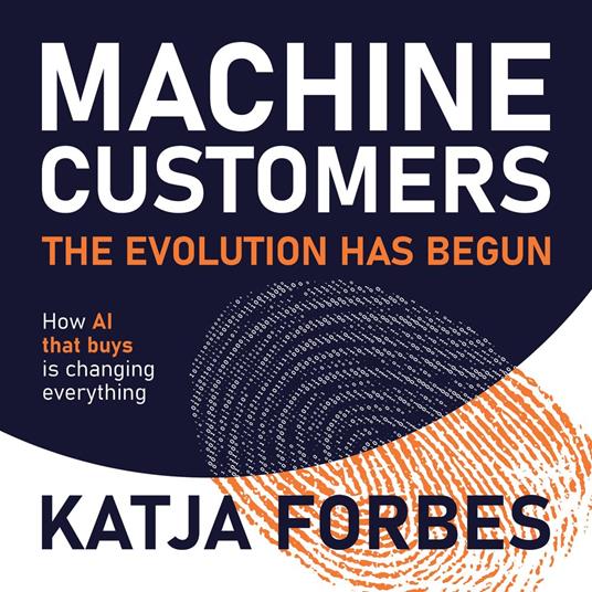Machine Customers: The Evolution Has Begun