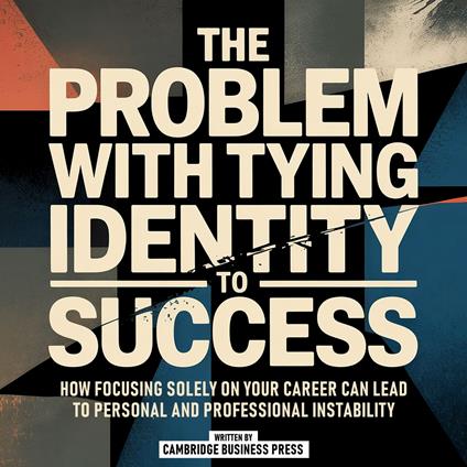 The Problem With Tying Identity To Success
