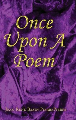 Once Upon a Poem - Jeanrené Bazin Pierrepierre - cover