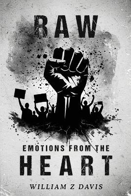 Raw Emotions from The Heart - William Z Davis - cover