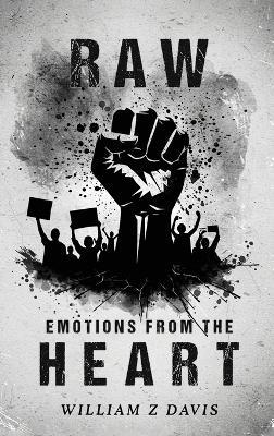 Raw Emotions from The Heart - William Z Davis - cover