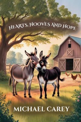 Hearts, Hooves, and Hopes - Michael Carey - cover