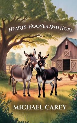Hearts, Hooves, and Hopes - Michael Carey - cover