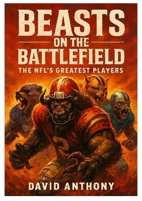 Beasts on the Battlefield - David Anthony - cover